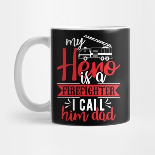 Dad FIREFIGHTER gift Mug